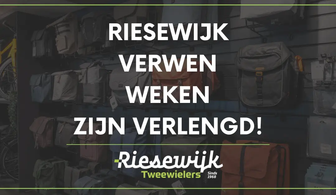 De Riesewijk Verwen Weken zijn verlengd
